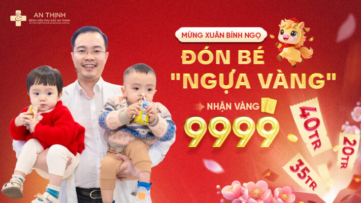 Khai xuân tặng vàng, Bệnh viện Phụ sản An Thịnh dành tặng ưu đãi IVF lớn nhất năm 2026