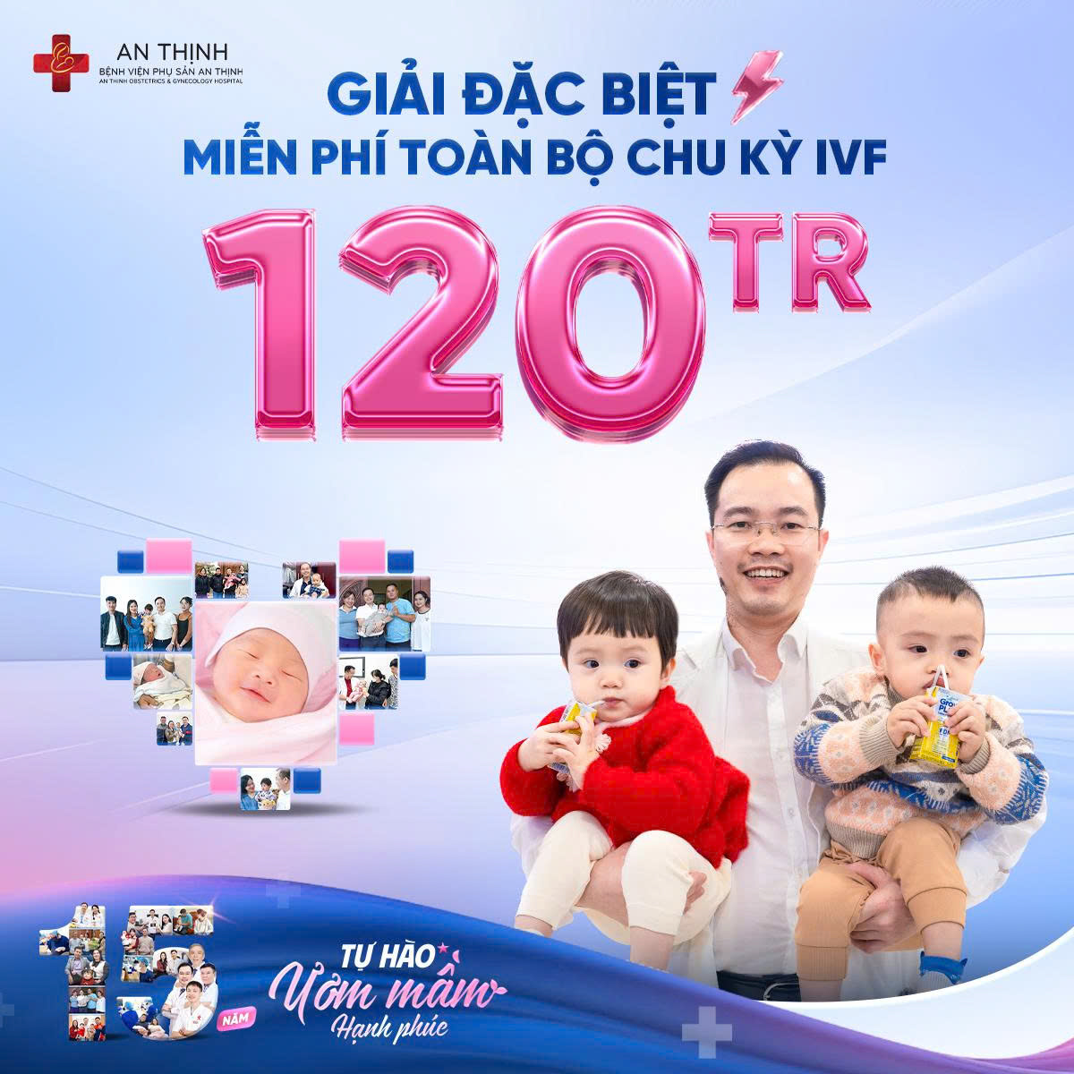 Giải đặc biệt miễn phí 100% trọn gói IVF trị giá 120 triệu đồng tại sự kiện 15 năm Bệnh viện An Thịnh