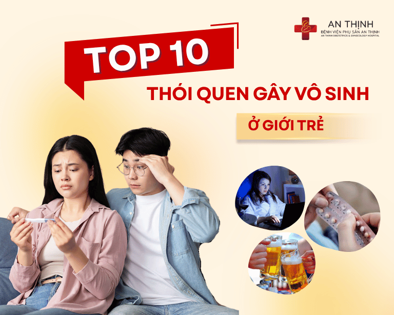 Top 10 thói quen gây vô sinh ở giới trẻ hiện nay